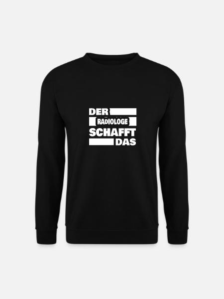 Radiologist as work - Unisex Sweatshirt - black