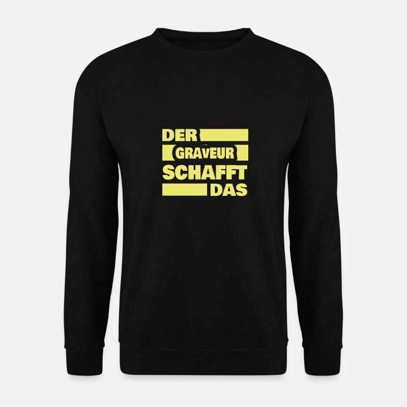 Engraver as work - Unisex Sweatshirt - black