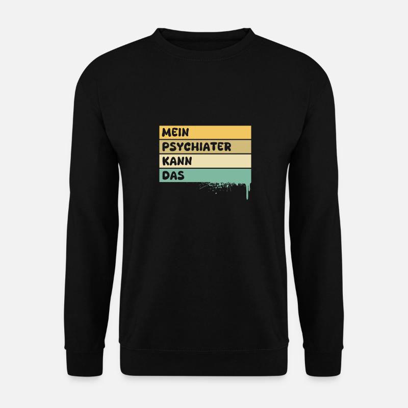 Beruf Psychiater - Unisex Pullover - Schwarz