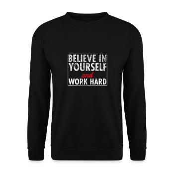 Believe in yourself and work hard - Unisex Pullover - Schwarz - Vorne - Alina (178cm) & Michal (187cm)