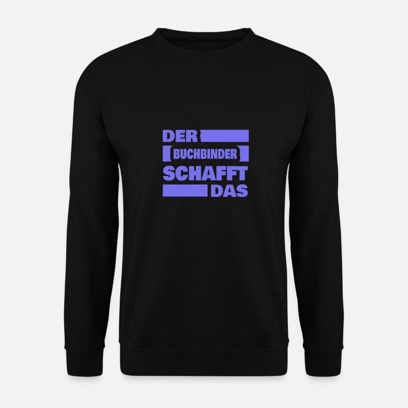 Gift for Bookbinder - Unisex Sweatshirt - black