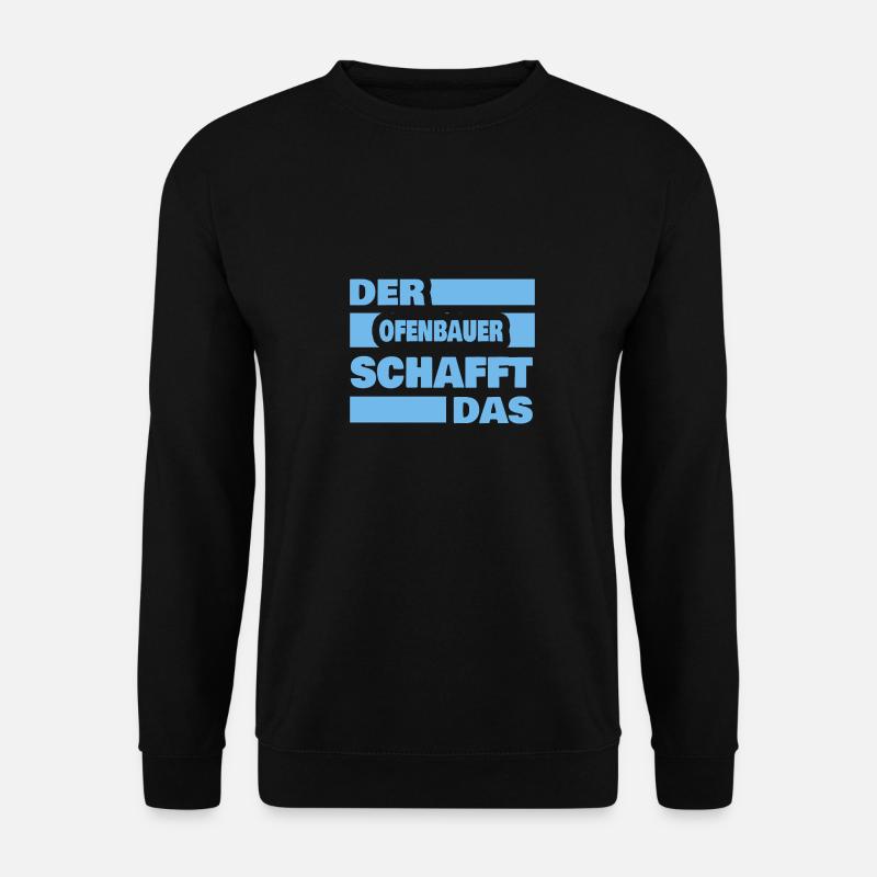 Arbeit Ofenbauer - Unisex Pullover - Schwarz
