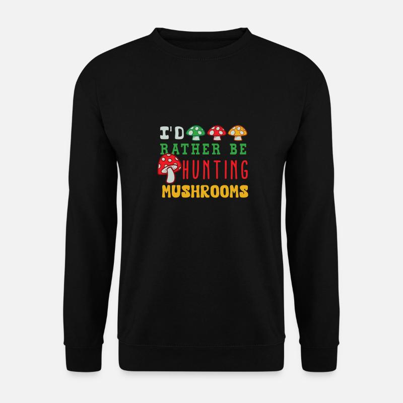 Mushroom Hunting Vegetables Shiitake - Unisex Sweatshirt - black