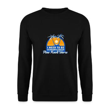 I Need To Be Seahabilitated Pine Knoll Shore - Unisex Pullover - Schwarz - Vorne - Alina (178cm) & Michal (187cm)