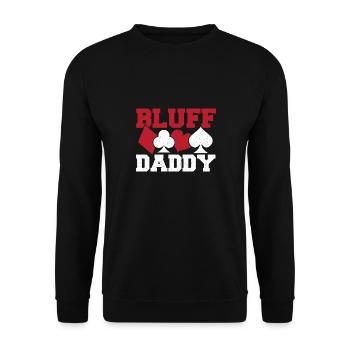 Bluff Daddy Poker Texas Hold'em Father Playing Car - Unisex Sweatshirt - black - Front - Alina (178cm) & Michal (187cm)