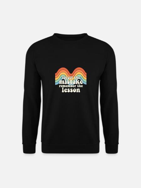 Forget the Mistake Remember The Lesson Teacher - Unisex Sweatshirt - black