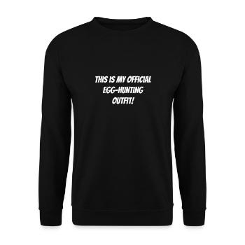 C’est ma tenue officielle de chasse aux œufs - Sweat-shirt Unisexe - noir - Devant - Alina (178cm) & Michal (187cm)