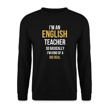 I Am An English Teacher Funny Quote - Unisex Sweatshirt - black - Front - Alina (178cm) & Michal (187cm)