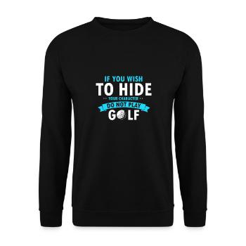 If You Wish To Hide Your Character Don't Play Golf - Unisex Sweatshirt - black - Front - Alina (178cm) & Michal (187cm)