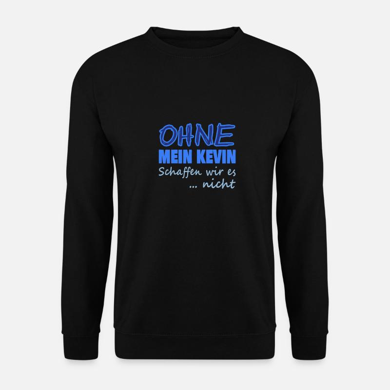 kevin nicht - Unisex Pullover - Schwarz
