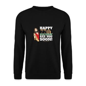 Happy 77th Birthday See You Soon Funny Jesus Meme - Unisex Sweatshirt - black - Front - Alina (178cm) & Michal (187cm)