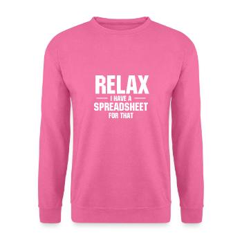 détendez-vous j'ai une feuille de calcul pour ça - Sweat-shirt Unisexe - rose - Devant