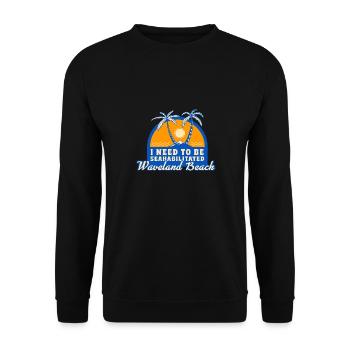 I Need To Be Seahabilitated Waveland Beach Summer - Unisex Pullover - Schwarz - Vorne - Alina (178cm) & Michal (187cm)