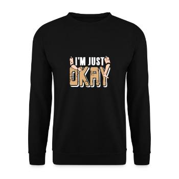 I'm Just Okay Retro Funny Prosthesis Designs - Unisex Sweatshirt - black - Front - Alina (178cm) & Michal (187cm)