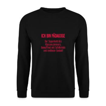 Pädagoge - Der Superheld des Klassenzimmers! - Unisex Pullover - Schwarz - Vorne - Alina (178cm) & Michal (187cm)