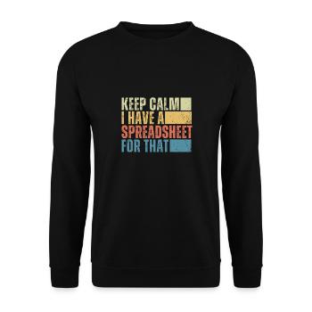 Keep Calm I Have a Spreadsheet For That - Unisex Sweatshirt - black - Front - Alina (178cm) & Michal (187cm)