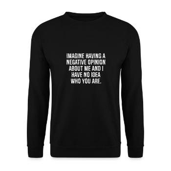 Imaginez avoir une opinion négative sur moi et - Sweat-shirt Unisexe - noir - Devant - Alina (178cm) & Michal (187cm)