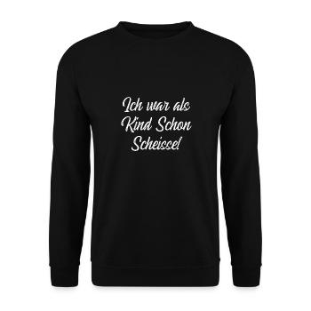 Ich war als Kind Schon Scheisse - Unisex Pullover - Schwarz - Vorne - Alina (178cm) & Michal (187cm)