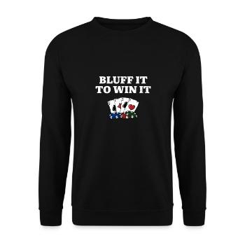 Bluff It to Win It Gambler Drôle De jeu Humour - Sweat-shirt Unisexe - noir - Devant - Alina (178cm) & Michal (187cm)