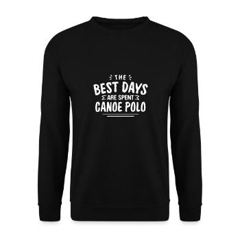 The Best Days Are Spent Canoe Polo Summer Kayak - Unisex Pullover - Schwarz - Vorne - Alina (178cm) & Michal (187cm)