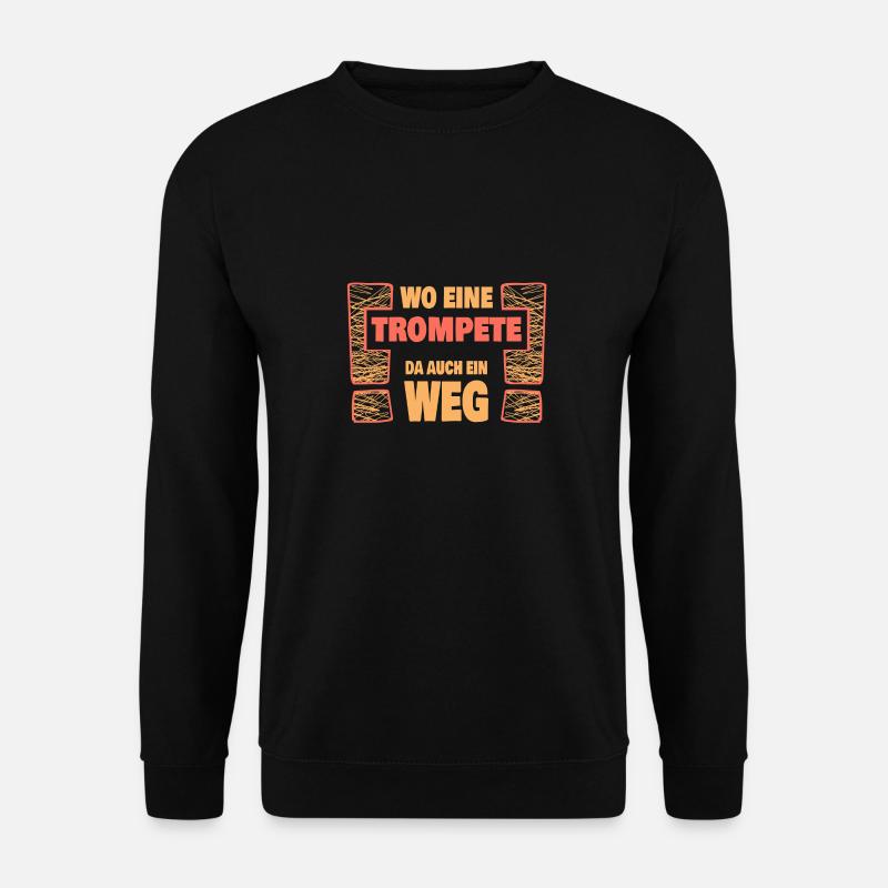 Spruch Trompete - Unisex Pullover - Schwarz