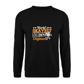Cool World's Okayest Robotics Engineer Droid Build - Unisex Pullover - Schwarz - Vorne - Alina (178cm) & Michal (187cm)