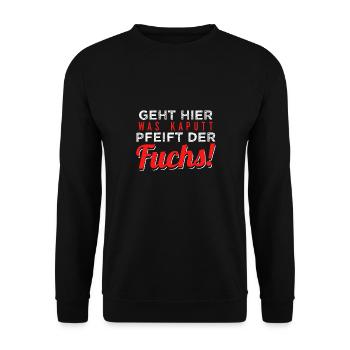 Geht Hier Was Kaputt Pfeift Der Fuchs - Unisex Pullover - Schwarz - Vorne - Alina (178cm) & Michal (187cm)