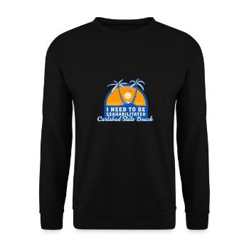 I Need To Be Seahabilitated Carlsbad State Beach - Unisex Pullover - Schwarz - Vorne - Alina (178cm) & Michal (187cm)