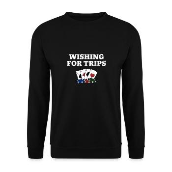Wishing for Trips Casino Gambler Gambling Bettor - Unisex Pullover - Schwarz - Vorne - Alina (178cm) & Michal (187cm)