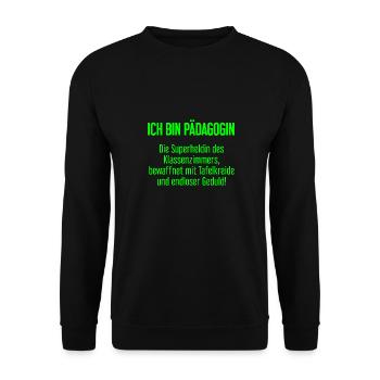 Pädagogin - Die Superheldin des Klassenzimmers! - Unisex Pullover - Schwarz - Vorne - Alina (178cm) & Michal (187cm)