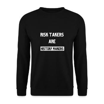 Risk takers are history makers - Unisex Pullover - Schwarz - Vorne - Alina (178cm) & Michal (187cm)