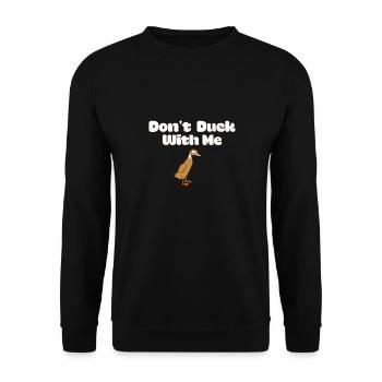 Funny Rubber Duck Meme Sarcastic Duck Mom Dad - Unisex Sweatshirt - black - Front - Alina (178cm) & Michal (187cm)