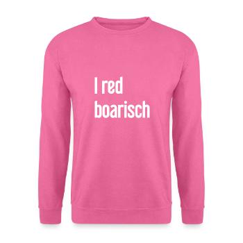 I red boarisch - Unisex Pullover - Pink - Vorne