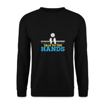 Funny Volleyball Player Talk To The Hands - Unisex Pullover - Schwarz - Vorne - Alina (178cm) & Michal (187cm)