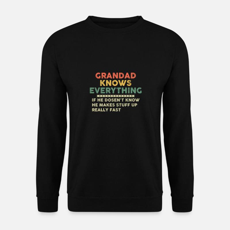 Grandad Knows Everything - Unisex Sweatshirt - black