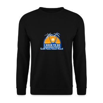 I Need To Be Seahabilitated South Padre Island - Unisex Sweatshirt - black - Front - Alina (178cm) & Michal (187cm)