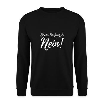 Bevor Du fragst: NEIN! - Unisex Pullover - Schwarz - Vorne - Alina (178cm) & Michal (187cm)