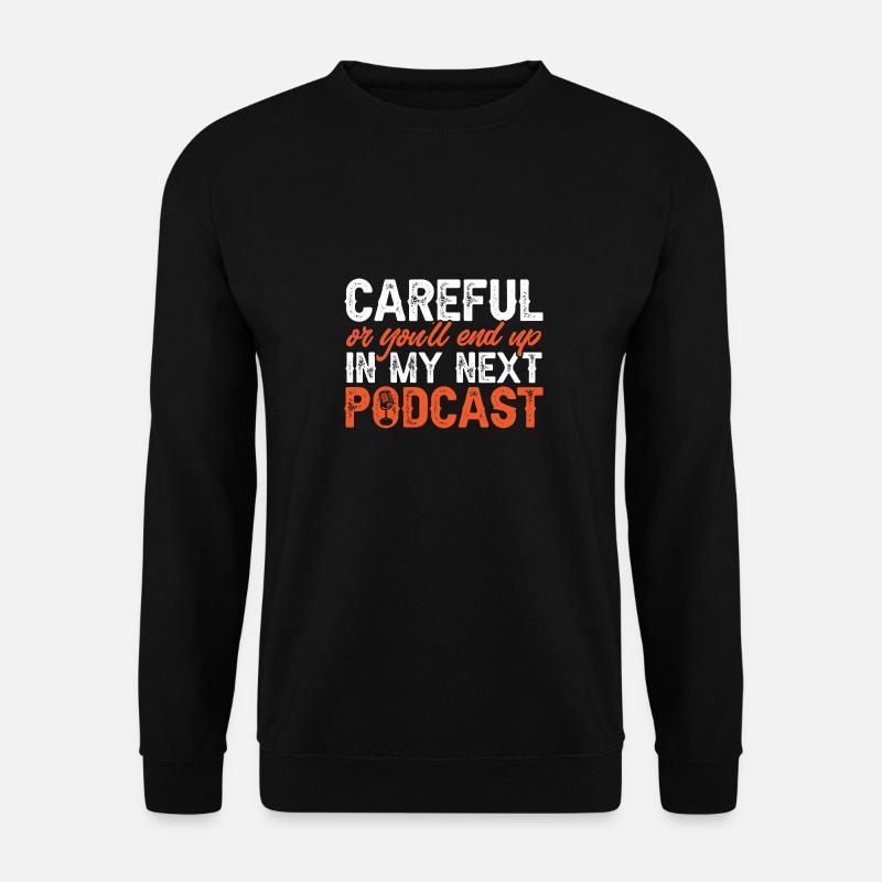 Podcaster Podcast - Unisex Sweatshirt - black