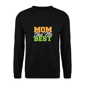 Mom Likes Me Best Mommy's Favorite Child Funny - Unisex Pullover - Schwarz - Vorne - Alina (178cm) & Michal (187cm)