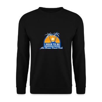 I Need To Be Seahabilitated Ala Moana Beach Park - Unisex Pullover - Schwarz - Vorne - Alina (178cm) & Michal (187cm)