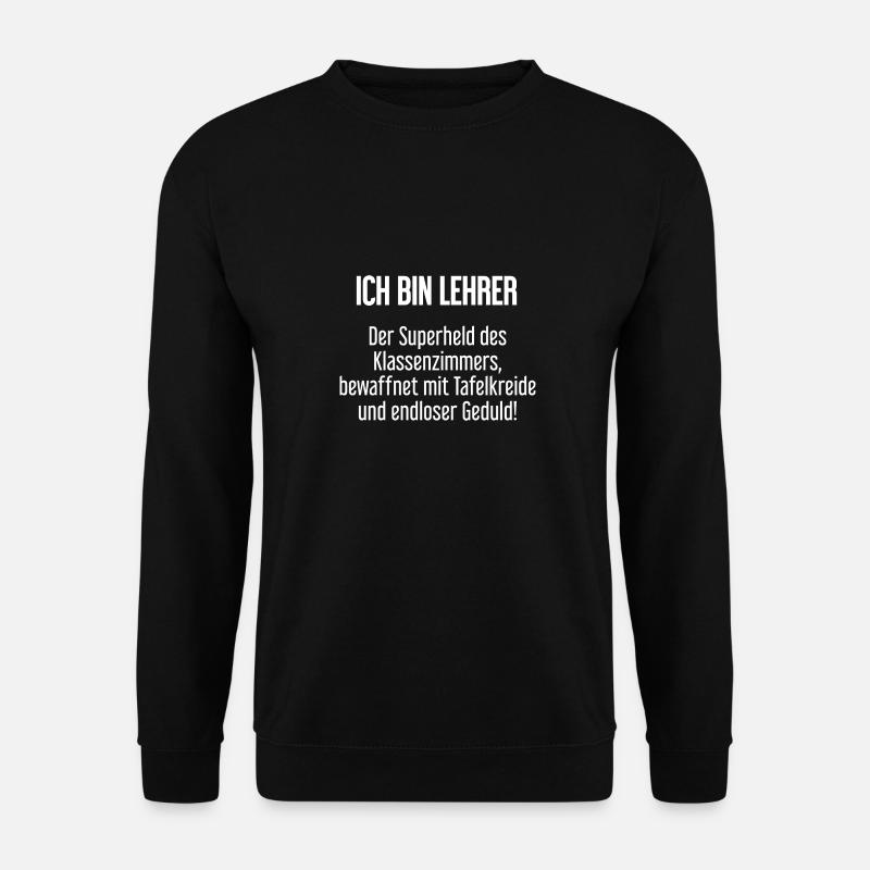 Lehrer - Der Superheld des Klassenzimmers! - Unisex Pullover - Schwarz