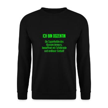 Dozentin - Die Superheldin des Klassenzimmers! - Unisex Pullover - Schwarz - Vorne - Alina (178cm) & Michal (187cm)