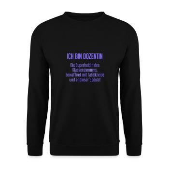 Dozentin - Die Superheldin des Klassenzimmers! - Unisex Pullover - Schwarz - Vorne - Alina (178cm) & Michal (187cm)