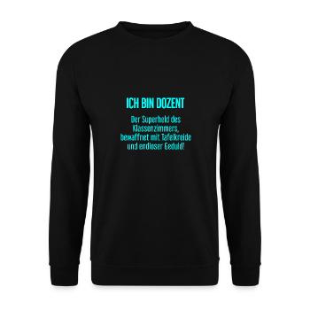 Dozent - Der Superheld des Klassenzimmers! - Unisex Pullover - Schwarz - Vorne - Alina (178cm) & Michal (187cm)