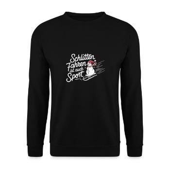 Schlitten Fahren Ist Auch Sport - Unisex Pullover - Schwarz - Vorne - Alina (178cm) & Michal (187cm)