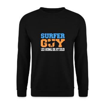 Surfer Guy Like A Normal Guy But Cooler Present - Unisex Pullover - Schwarz - Vorne - Alina (178cm) & Michal (187cm)