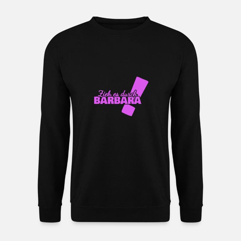 Aufgeben Barbara - Unisex Pullover - Schwarz