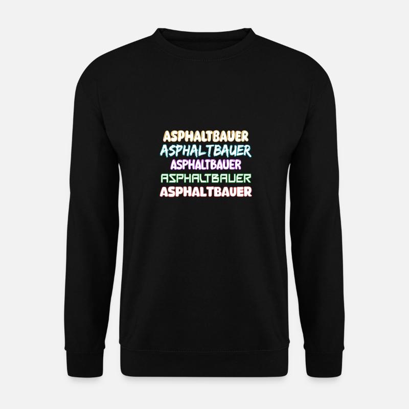 Constructeur d’asphalte comme métier - Sweat-shirt Unisexe - noir