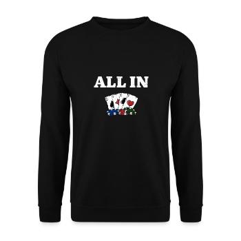 All In Gambler Poker Gambling Poker Player - Unisex Sweatshirt - black - Front - Alina (178cm) & Michal (187cm)