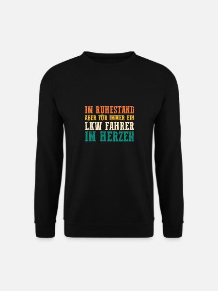 LKW Fahrer Fernfahrer Rentner Ruhestand Rente Truc - Unisex Pullover - Schwarz
